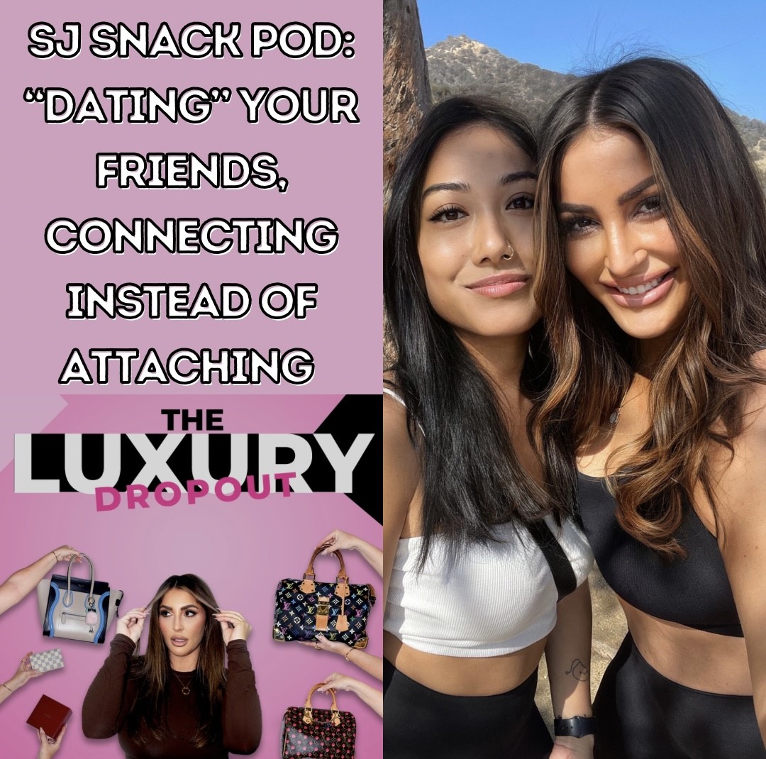 SJ Snack Pod: “Dating” Your Friends And Connecting Instead of Attaching